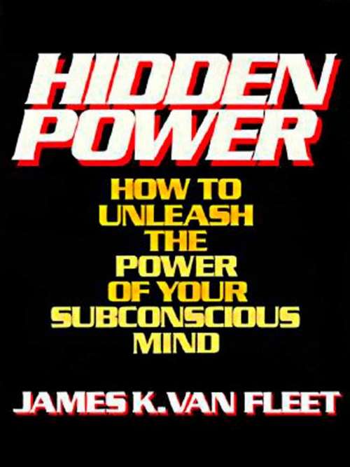 Book cover of Hidden Power : How to Unleash the Power of Your Subconscious Mind