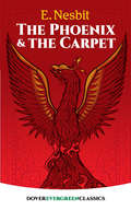 The Phoenix and the Carpet (Dover Children's Evergreen Classics)