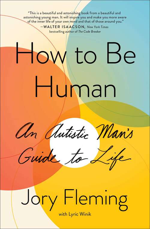 Book cover of How to Be Human: An Autistic Man's Guide to Life