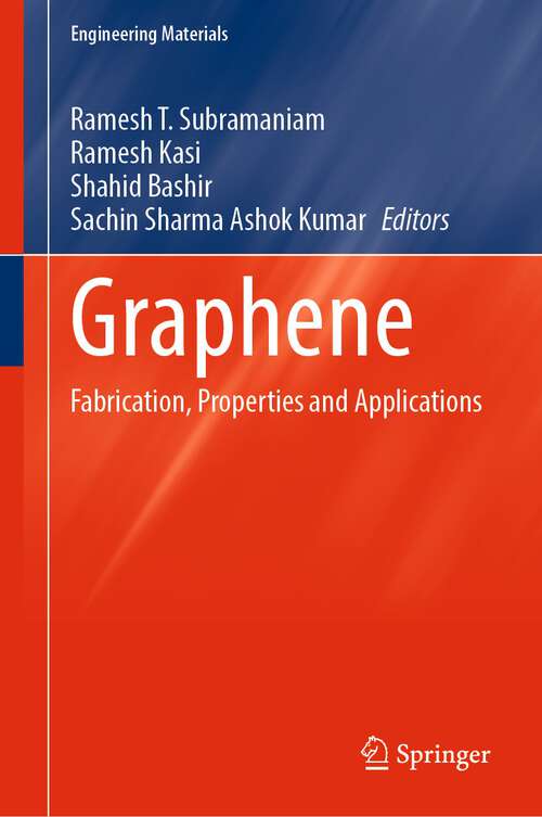 Book cover of Graphene: Fabrication, Properties and Applications (1st ed. 2023) (Engineering Materials)