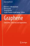 Graphene: Fabrication, Properties and Applications (Engineering Materials)