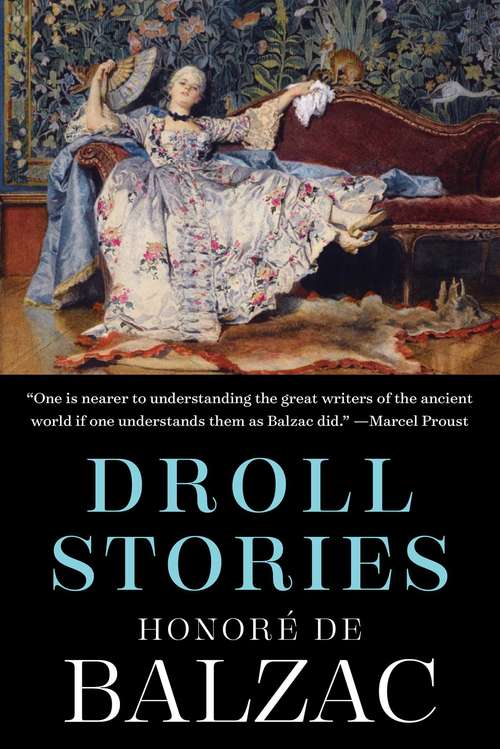 Book cover of Droll Stories: Collected From The Abbeys Of Touraine (Xist Classics Ser.)