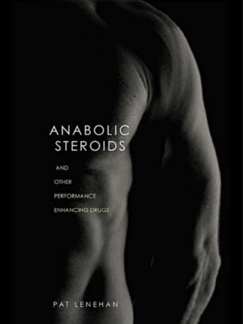 Book cover of Anabolic Steroids: And Other Performance-enhancing Drugs