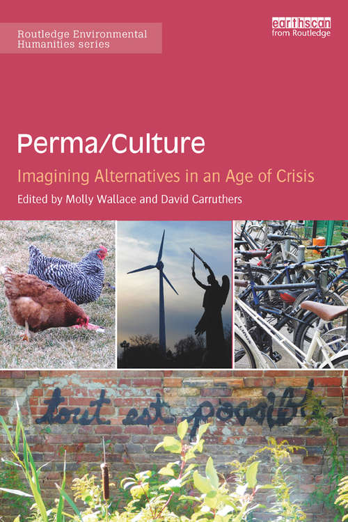 Book cover of Perma/Culture: Imagining Alternatives in an Age of Crisis (Routledge Environmental Humanities)