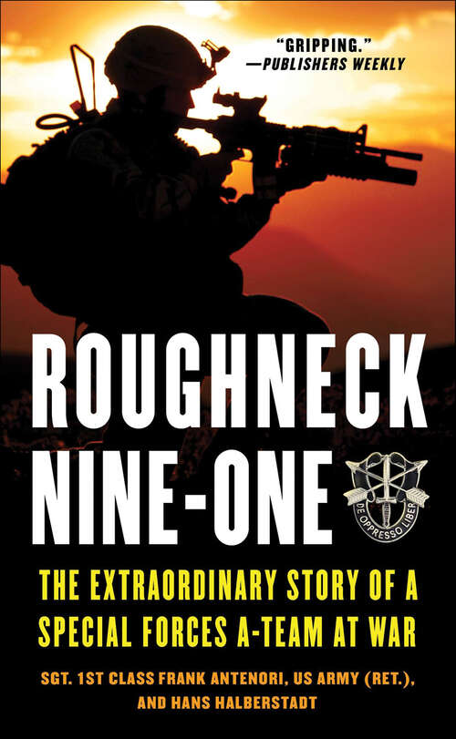 Book cover of Roughneck Nine-One: The Extraordinary Story of a Special Forces A-team at War