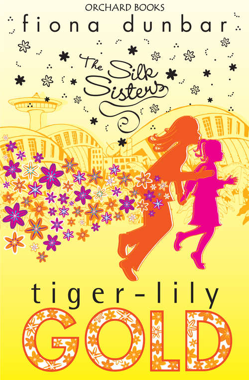 Book cover of Silk Sisters: Tiger-lily Gold