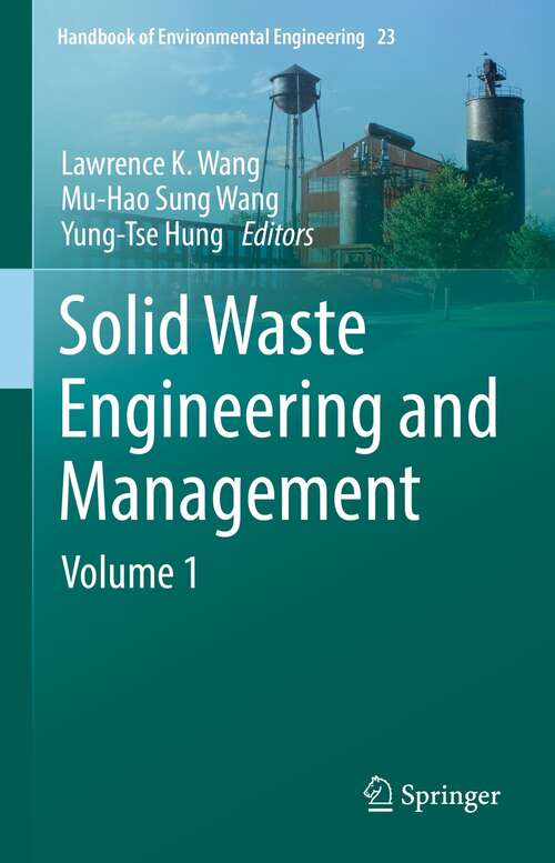 Solid Waste Engineering and Management: Volume 1 (Handbook of Environmental Engineering #23)