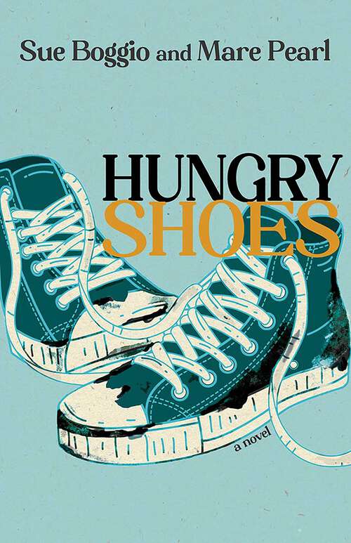 Book cover of Hungry Shoes: A Novel (Lynn and Lynda Miller Southwest Fiction Series)