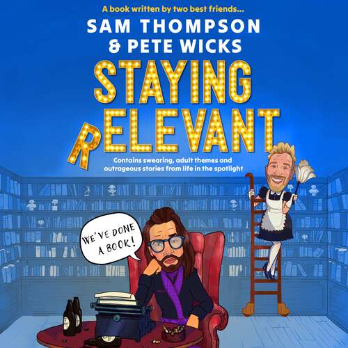 Book cover of Staying Relevant: The Book