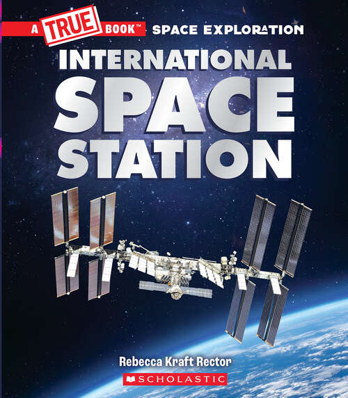 Book cover of The International Space Station (A True Book)