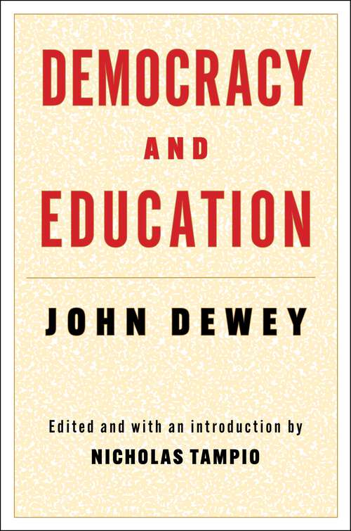 Book cover of Democracy and Education: An Introduction To The Philosophy Of Education