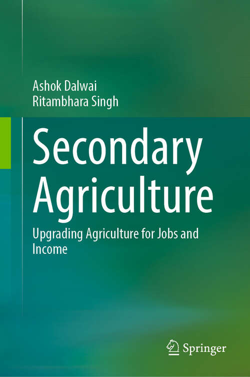 Book cover of Secondary Agriculture: Upgrading Agriculture for Jobs and Income