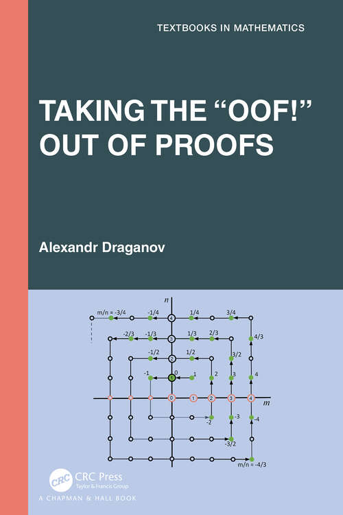 Book cover of Taking the “Oof!” Out of Proofs (Textbooks in Mathematics)