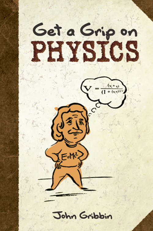 Get a Grip on Physics (Dover Books on Physics)