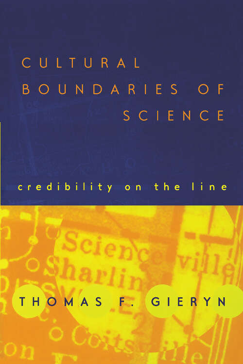 Book cover of Cultural Boundaries of Science: Credibility on the Line