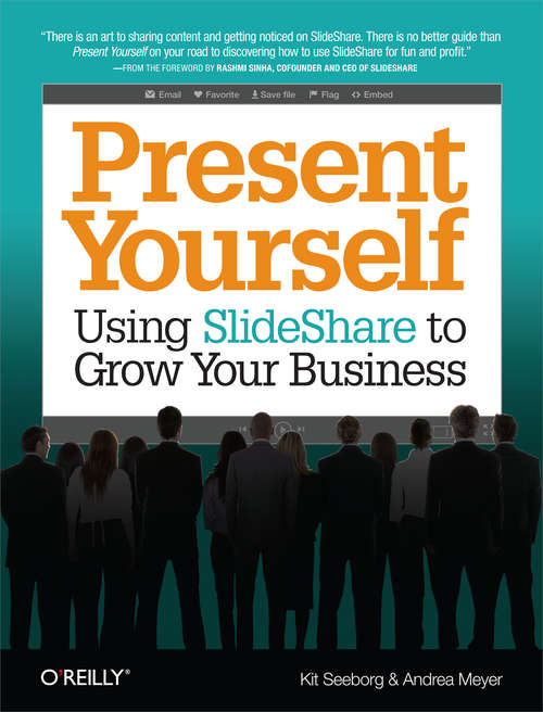 Present Yourself: Using SlideShare to Grow Your Business