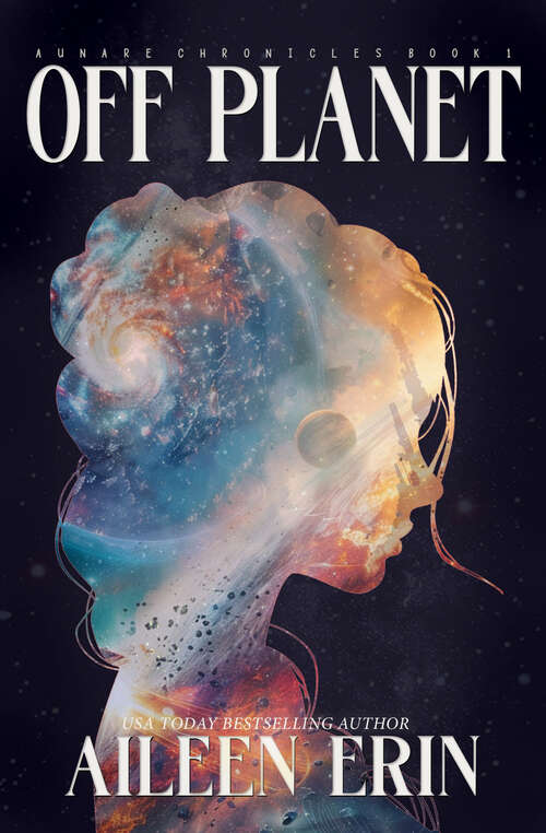 Book cover of Off Planet (Aunare Chronicles #1)