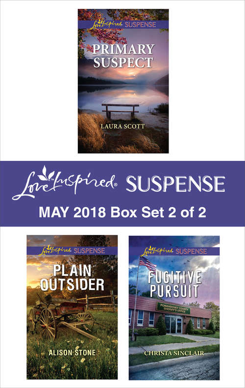 Book cover of Harlequin Love Inspired Suspense May 2018 - Box Set 2 of 2: Primary Suspect\Plain Outsider\Fugitive Pursuit