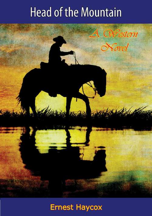 Book cover of Head of the Mountain: A Western Novel (A\black Horse Westerns Ser.)