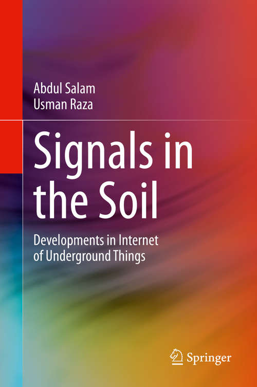 Book cover of Signals in the Soil: Developments in Internet of Underground Things (1st ed. 2020)