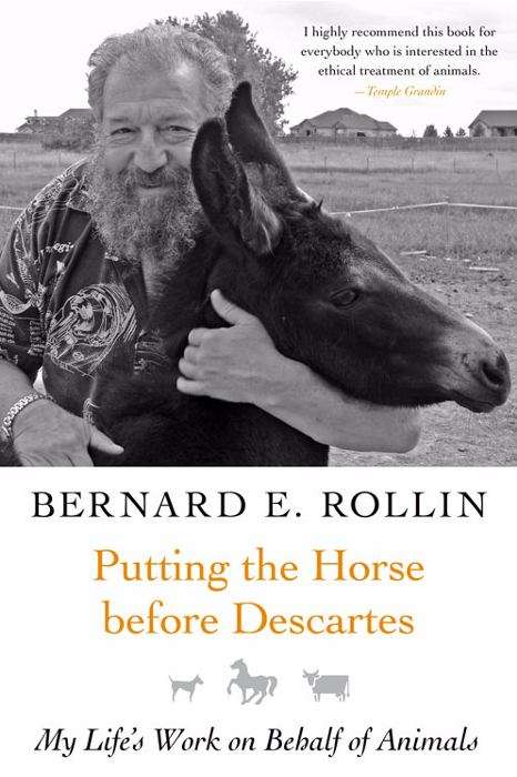 Putting the Horse before Descartes: My Life's Work on Behalf of Animals