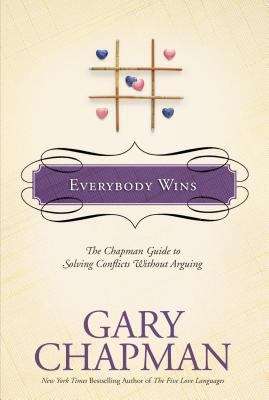 Book cover of Everybody Wins: The Chapman Guide to Solving Conflicts Without Arguing