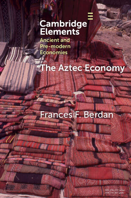 Book cover of The Aztec Economy (Elements in Ancient and Pre-modern Economies)