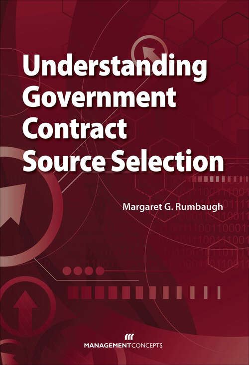 Book cover of Understanding Government Contract Source Selection: The 9 Behaviors of Great Problem Solvers