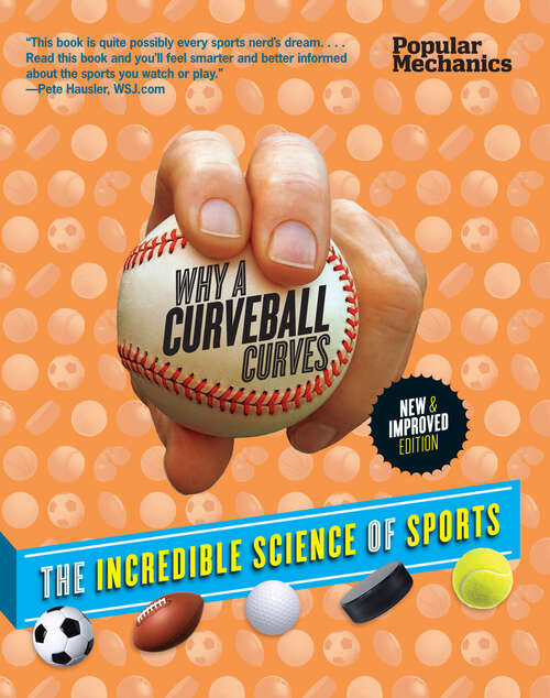 Book cover of Popular Mechanics Why a Curveball Curves: The Incredible Science of Sports