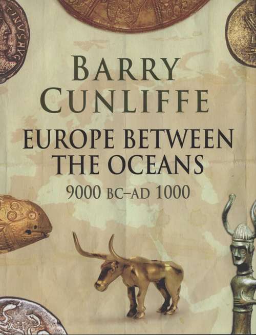 Book cover of Europe Between the Oceans: 9000 BC to AD 1000