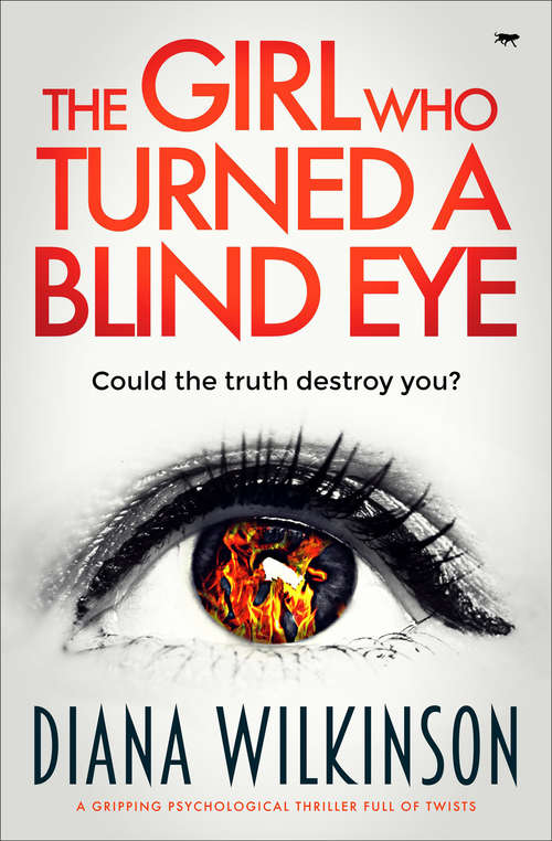 Book cover of The Girl Who Turned a Blind Eye: A Gripping Psychological Thriller Full of Twists