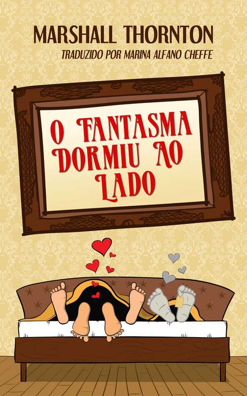 Book cover of O Fantasma Dormiu Ao Lado