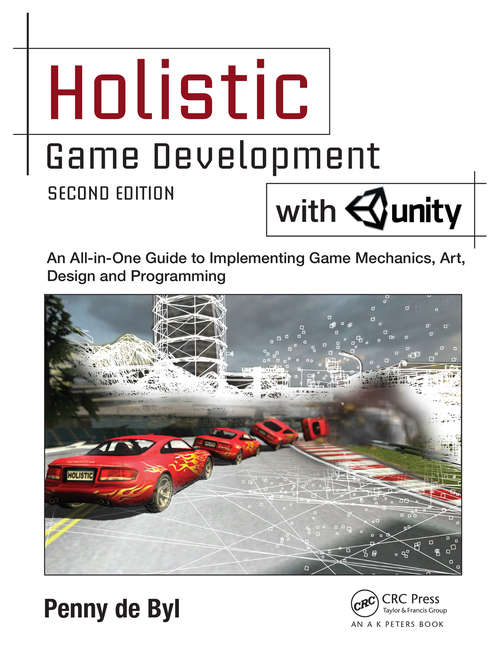 Book cover of Holistic Game Development with Unity: An All-in-One Guide to Implementing Game Mechanics, Art, Design and Programming (2)