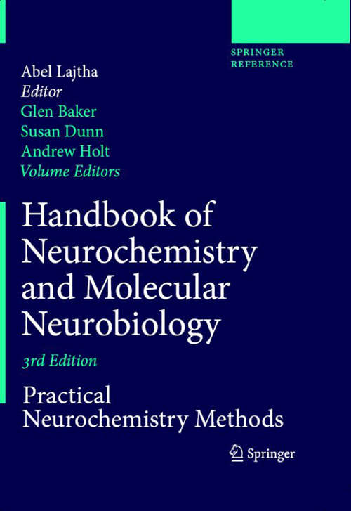Handbook of Neurochemistry and Molecular Neurobiology: Practical Neurochemistry Methods (Handbook Of Neurochemistry And Molecular Neurobiology Ser.)