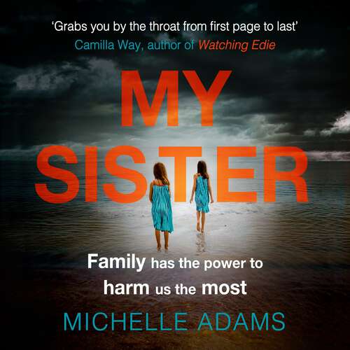My Sister: an addictive psychological thriller with twists that grip you until the very last page