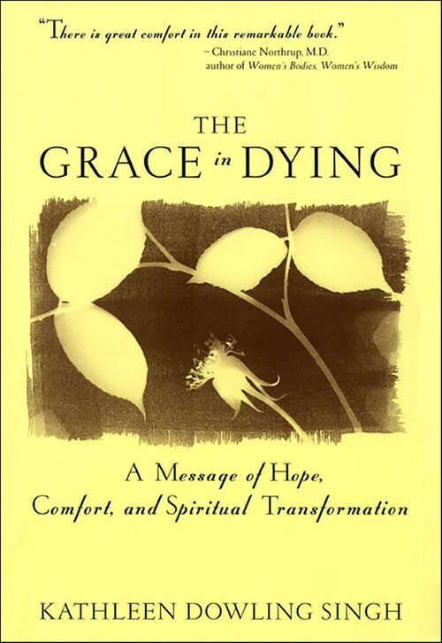 Book cover of The Grace in Dying: A Message of Hope, Comfort and Spiritual Transformation
