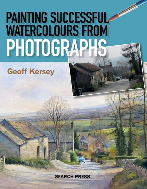 Book cover of Painting Successful Watercolours from Photographs