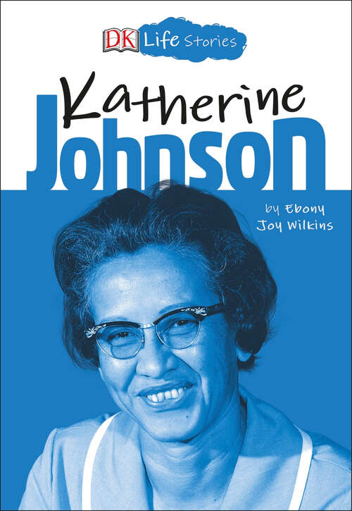 Book cover of DK Life Stories: Katherine Johnson (DK Life Stories)