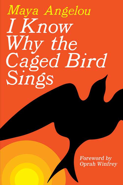 Book cover of I Know Why the Caged Bird Sings