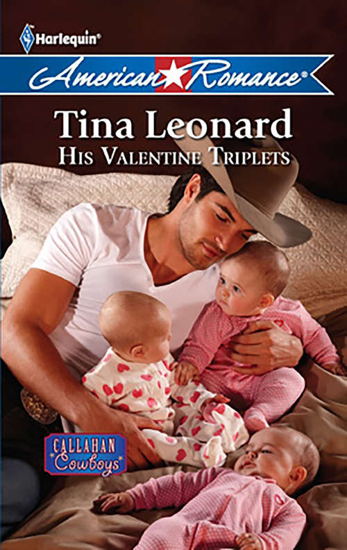 Book cover of His Valentine Triplets (Callahan Cowboys #4)