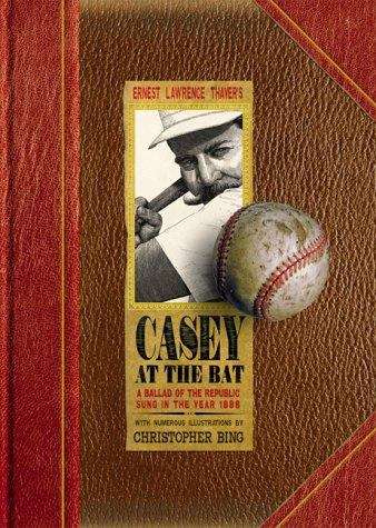 Book cover of Casey at the Bat: A Ballad of the Republic Sung in the Year 1888