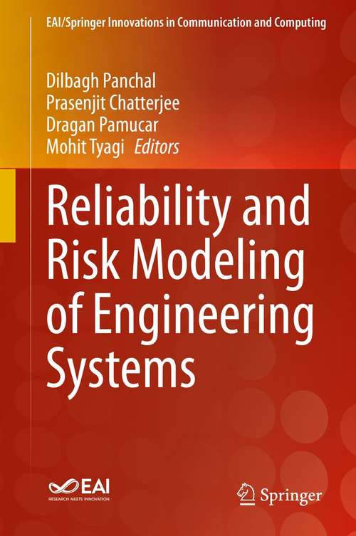 Reliability and Risk Modeling of Engineering Systems (EAI/Springer Innovations in Communication and Computing)