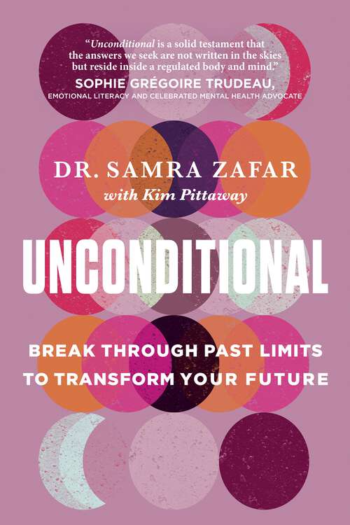 Book cover of Unconditional: Break Through Past Limits to Transform Your Future