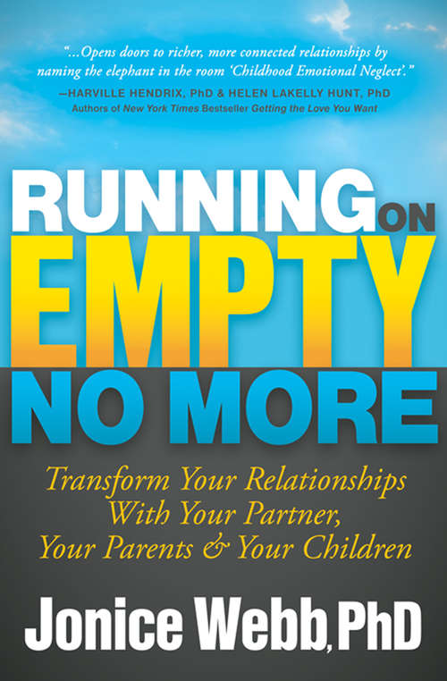 Book cover of Running on Empty No More: Transform Your Relationships with Your Partner, Your Parents &  Your Children