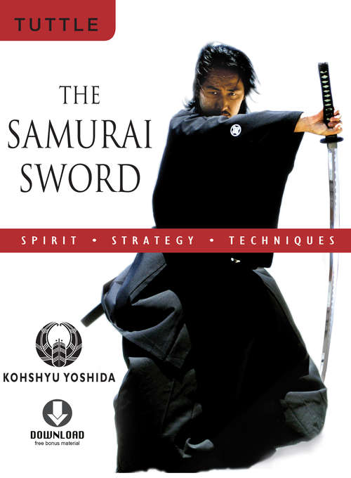 Book cover of The Samurai Sword: Spirit * Strategy * Techniques