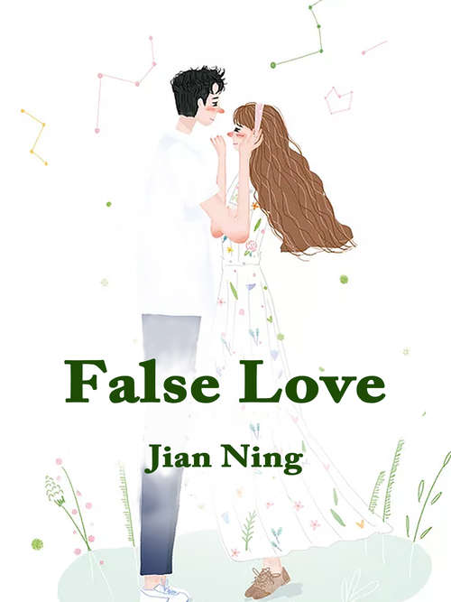Book cover of False Love: Volume 1 (Volume 1 #1)