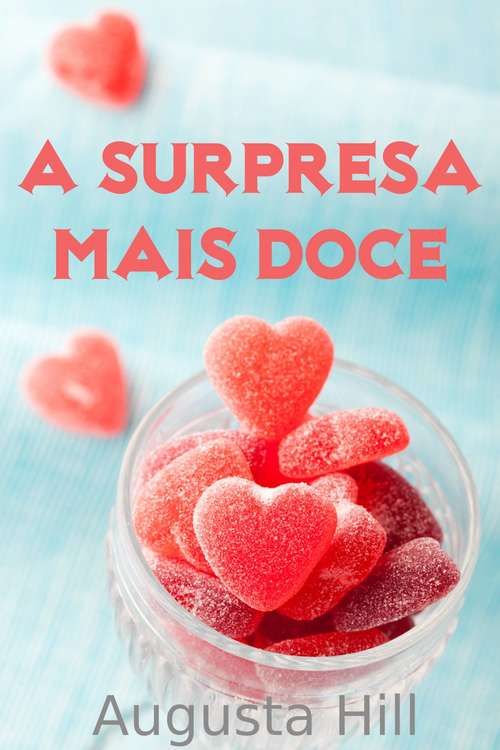 Book cover of A Surpresa Mais Doce