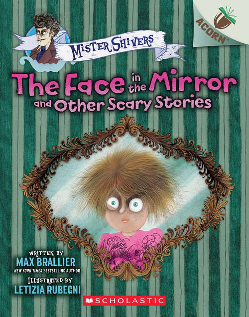Book cover of The Face in the Mirror and Other Scary Stories: An Acorn Book (Mister Shivers)