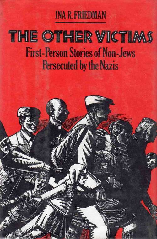 Book cover of The Other Victims: First-Person Stories of Non-Jews Persecuted by the Nazis