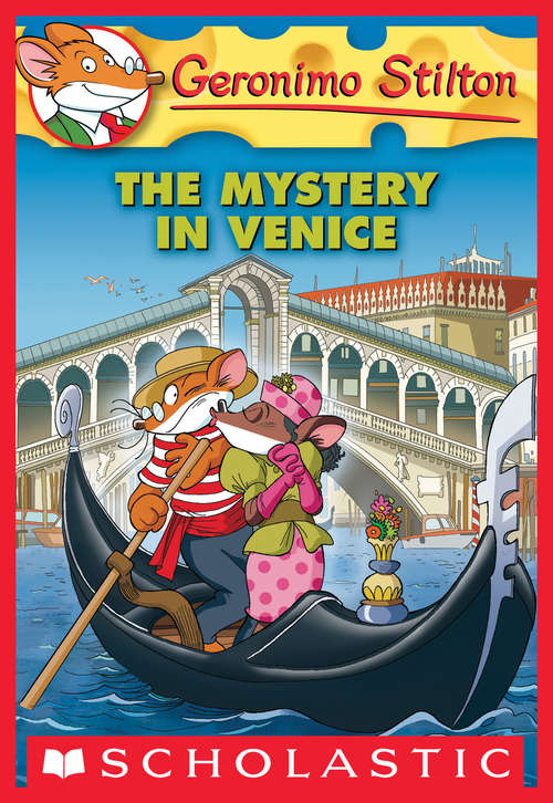 Book cover of The Mystery in Venice: The Mystery In Venice (Geronimo Stilton #48)